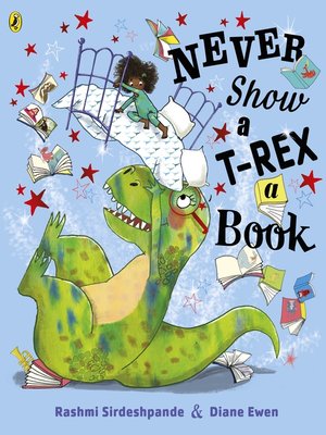 cover image of Never Show a T-Rex a Book!